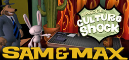 Sam & Max Episode 1: Culture Shock Sam & Max Episode 1: Culture Shock