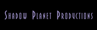 Shadow Planet Productions