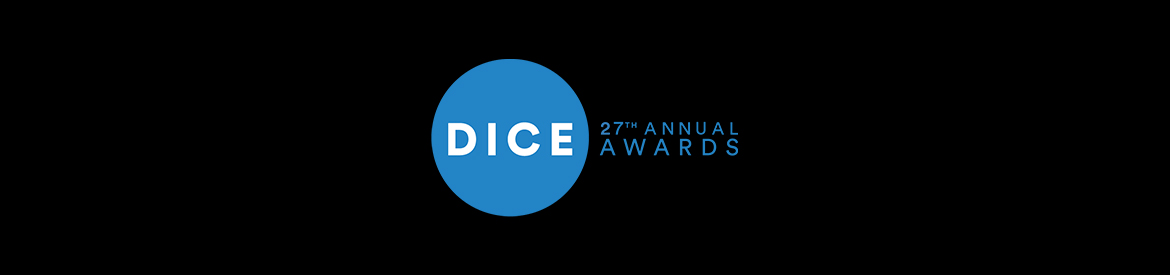 27th Annual D.I.C.E. Awards Submissions