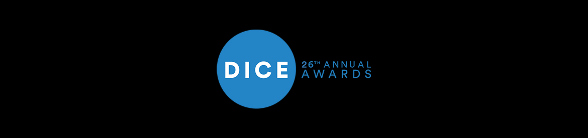 26th Annual D.I.C.E. Awards Submissions
