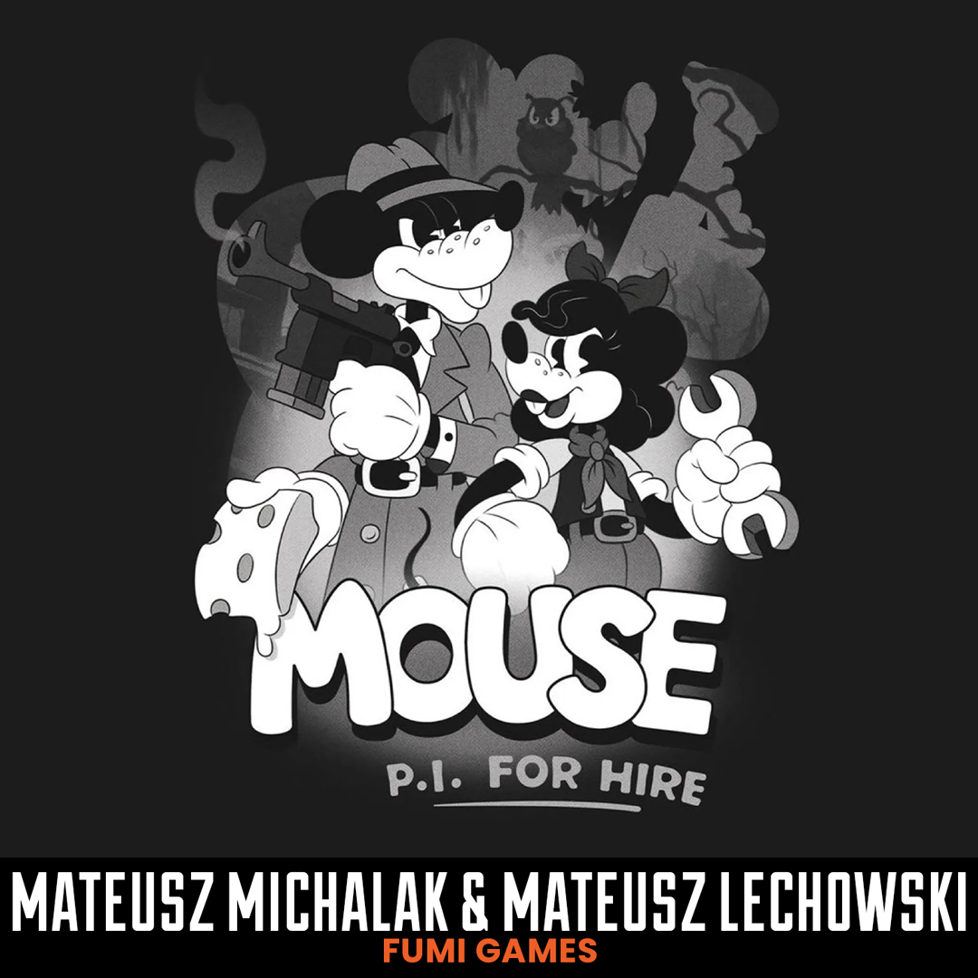 MOUSE: P.I. For Hire - Creating a Rubber Hose Noir Detective Story