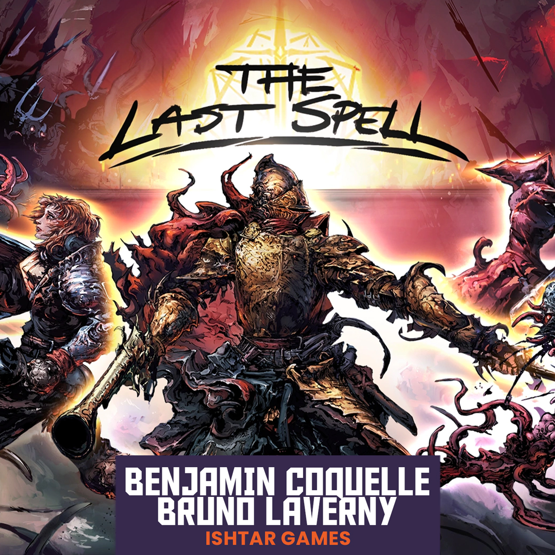 The Last Spell with Ishtar Games' Benjamin Coquelle and Bruno Laverny