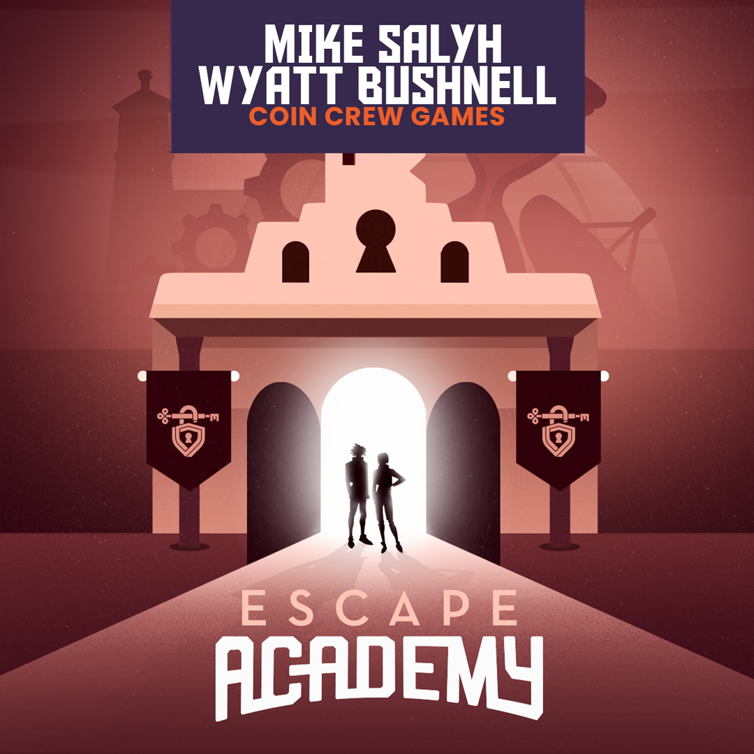 Escape Academy with Mike Salyh and Wyatt Bushnell of Coin Crew Games