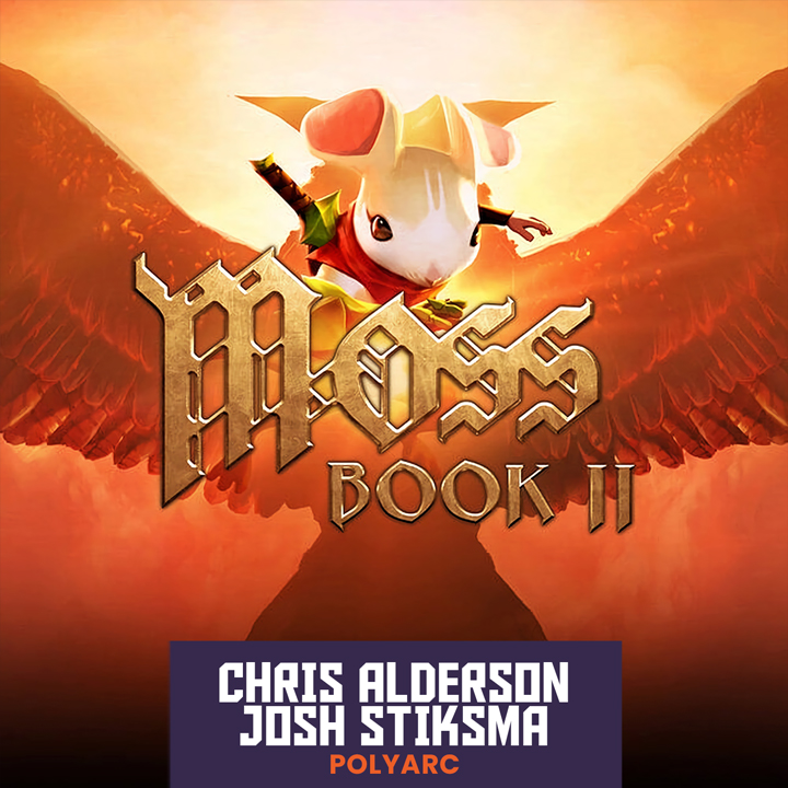 Moss Book II with Polyarc's Chris Alderson and Josh Stiksma